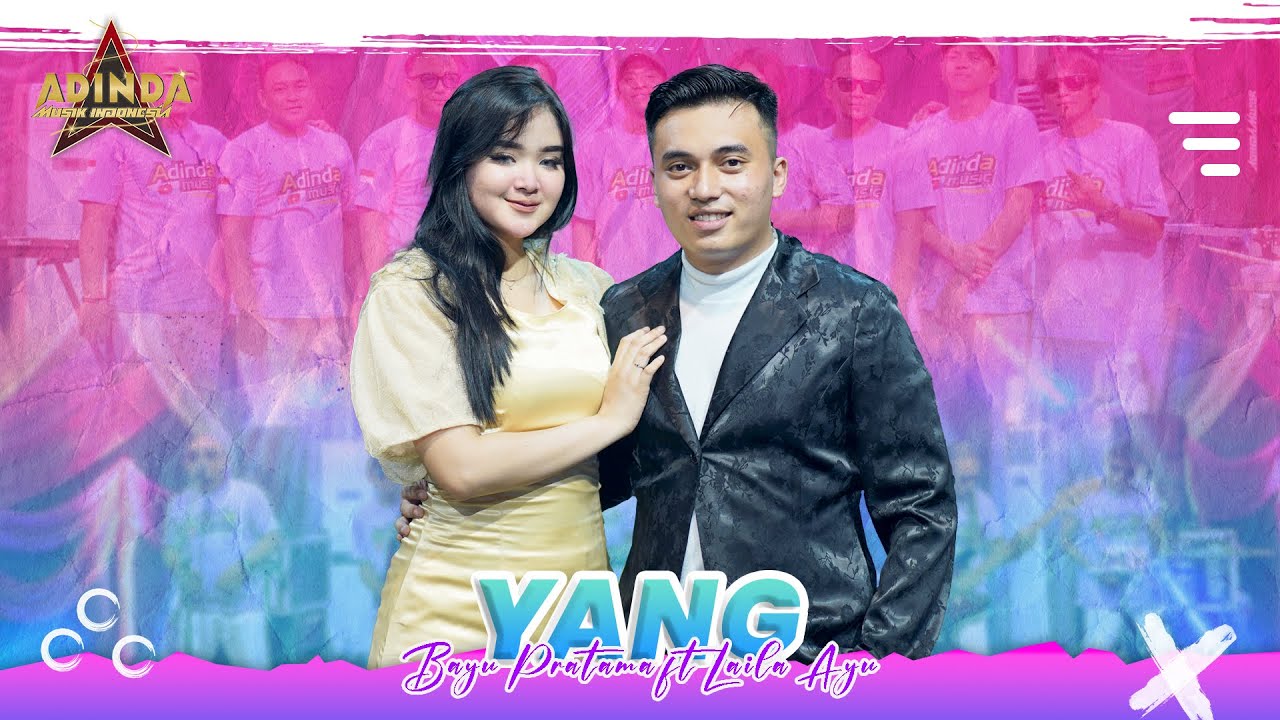 YANG - COVER BY BAYU PRATAMA FT LAILA AYU _ AFC ADINDA MUSIK