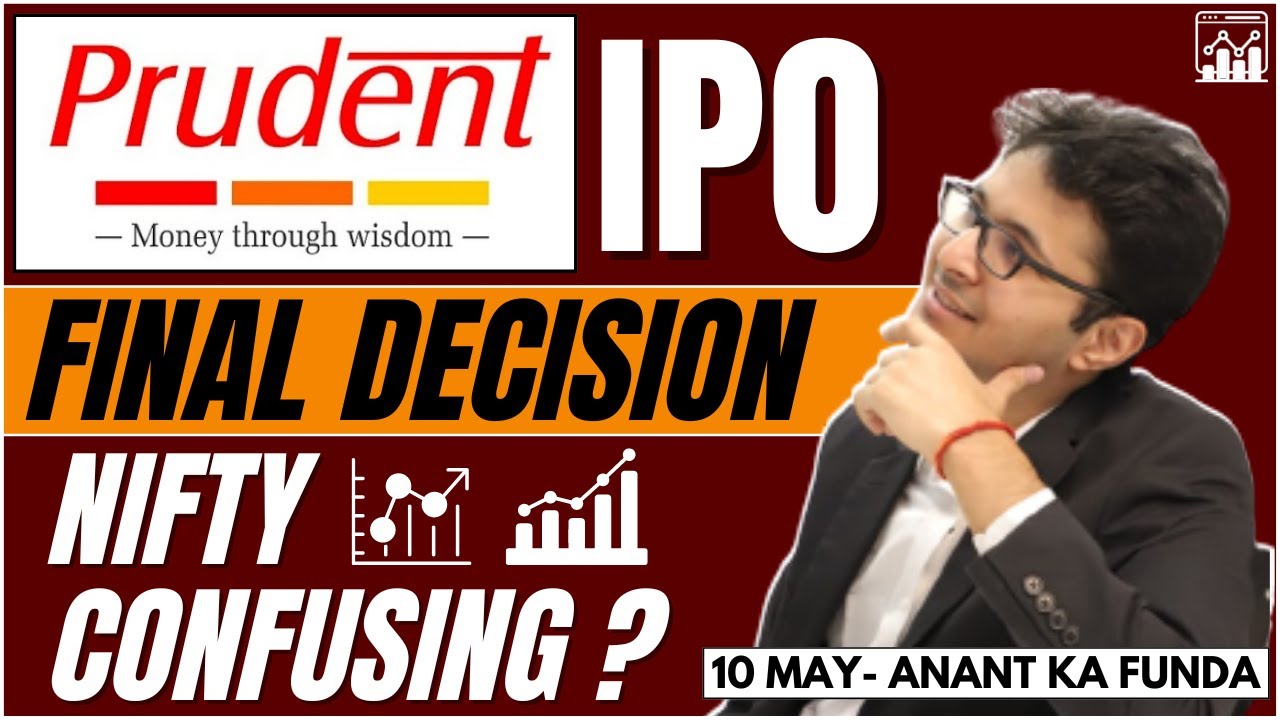 Prudent Corporate IPO - Final decision | Nifty confusing |