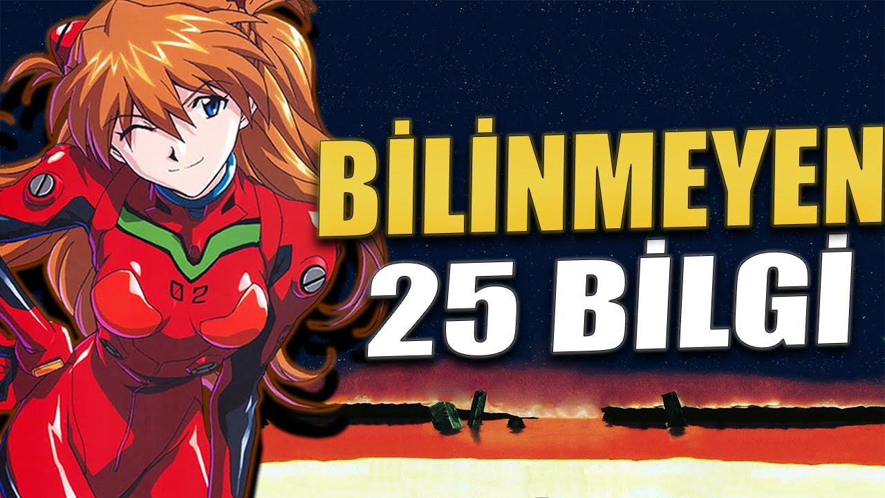 EVANGELİON'DA BİLMEDİĞİNİZ 25 BİLGİ.