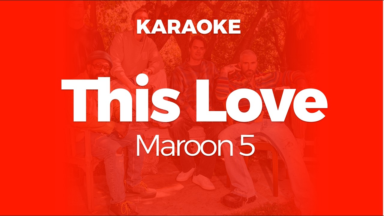 Karaoke This Love - Maroon 5 | Original Key (Cover with Backing Vocals)