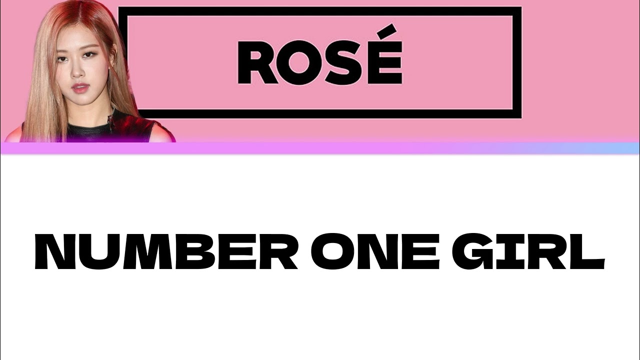ROS&Eacute; &lsquo;Number One Girl&rsquo; Lyrics (로제 number one girl 가사) 1 Hour ,1시간