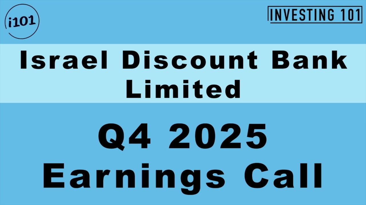 Israel Discount Bank Limited Q4 2025 Earnings Call