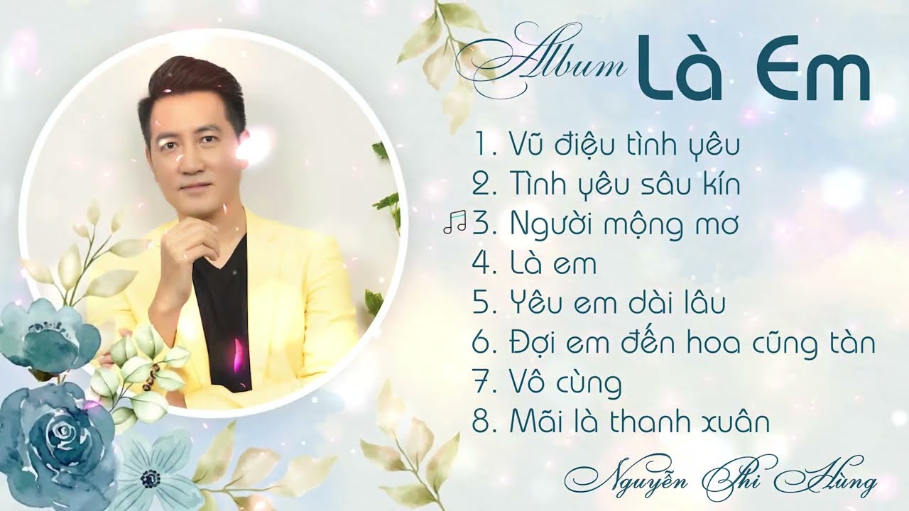 Album Là Em | Nguyễn Phi Hùng | Nhạc Hot 2022