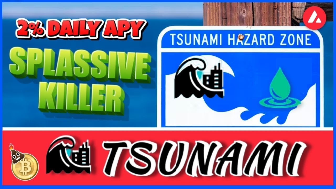 TSUNAMI - 2 % DAILY SPLASSIVE KILLER - AVAX CHAIN 🌊🌊🌊