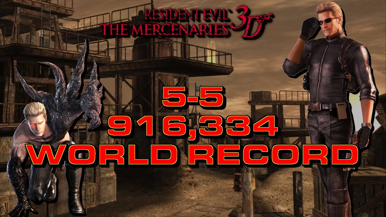 RE: The Mercenaries 3D - Duo - 5-5 - Wesker/Wesker - 916k WORLD RECORD