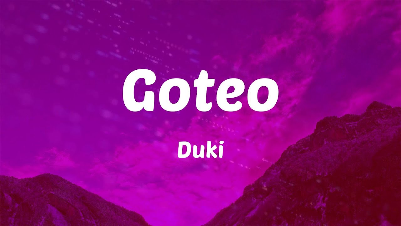 Duki - Goteo (Letras)