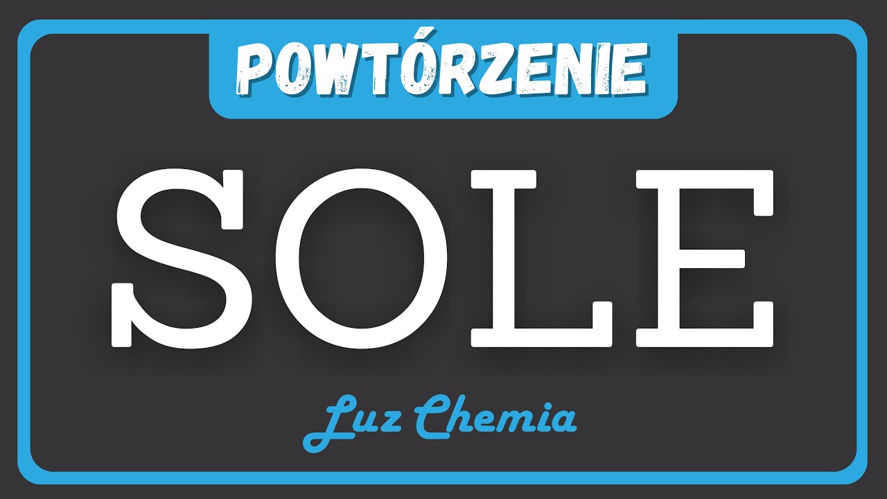 SOLE - POWT&Oacute;RZENIE PRZED SPRAWDZIANEM | Nowa Era, klasa 8