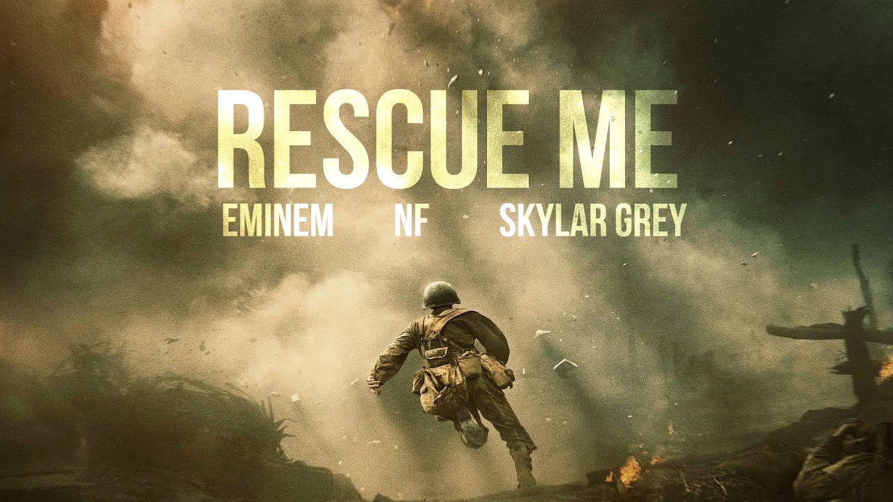 Eminem, NF & Skylar Grey - RESCUE ME (2022)