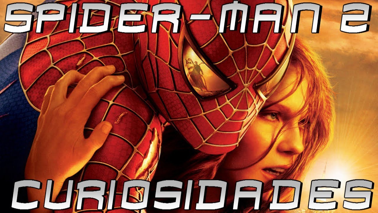 Spider Man 2 (2004) - Curiosidades