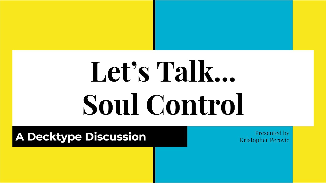 Goat Format 2005, Let´s talk Soul Control by Kristopher Perovic, Community Series; Deck Discussion