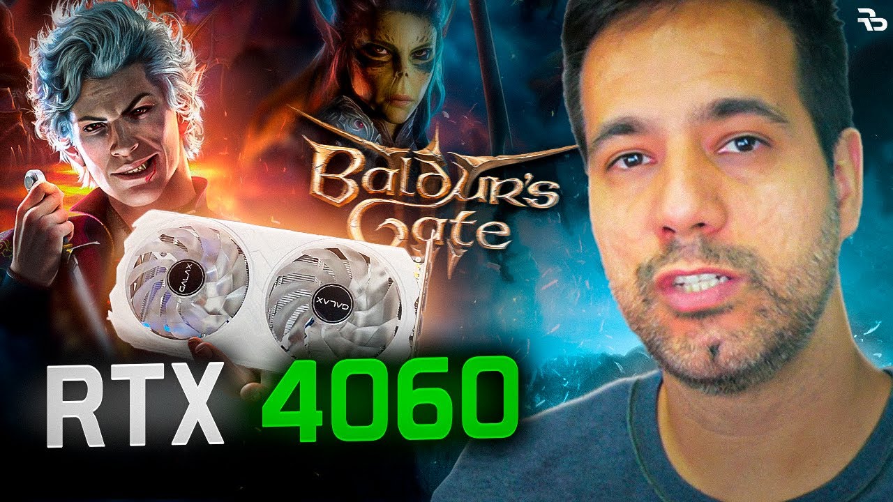 Baldur's Gate 3 - RTX 4060 &Eacute; o Suficiente Para 4K?