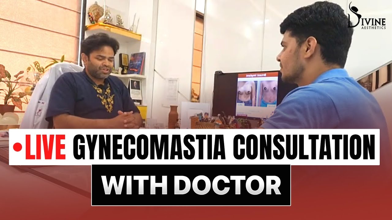 Live Gynecomastia Consultation | What to Expect During Your First Doctor Visit