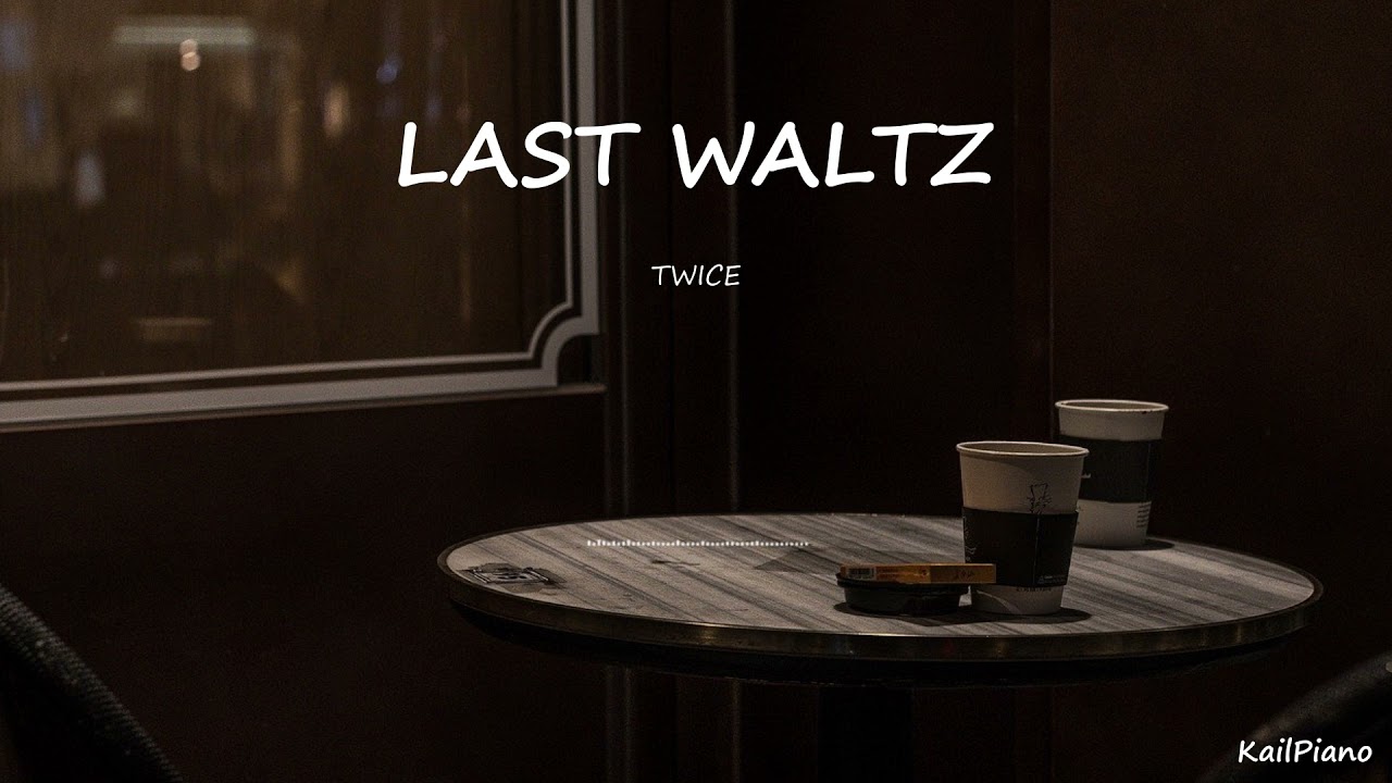 TWICE(트와이스) - LAST WALTZ / Piano Cover