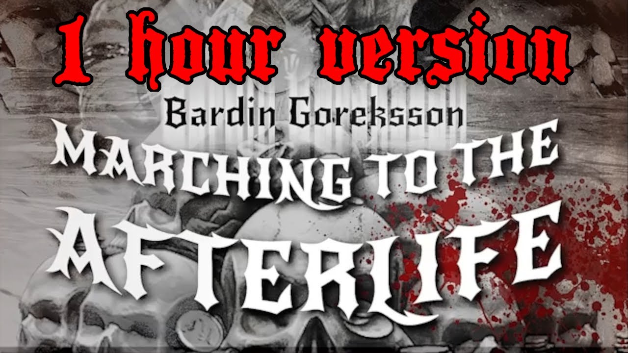 Bardin - Marching to the Afterlife (1 hour version)