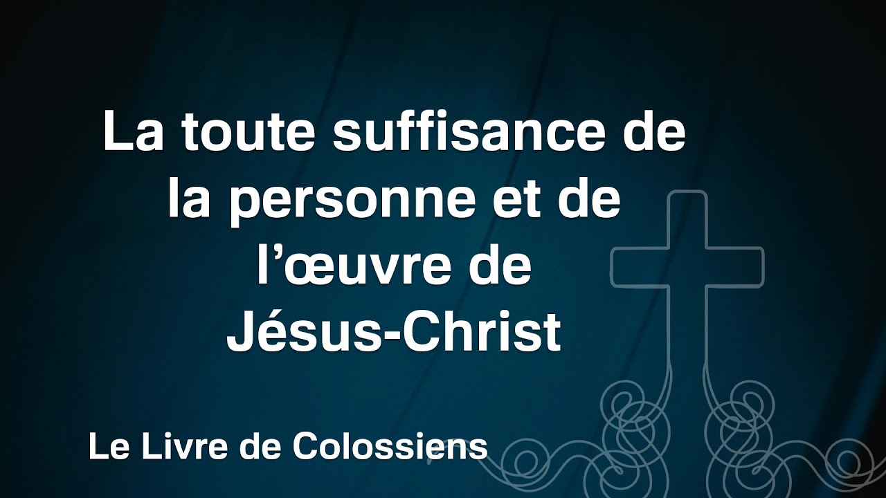 Qui est Jésus-Christ dans ton cœur ? Part Deux (Colossiens 1.18-23)