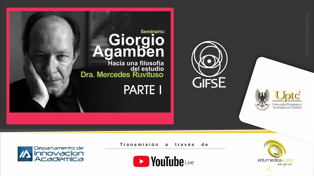 Seminario Giorgio Agamben con Mercedes Ruvituso. Parte I