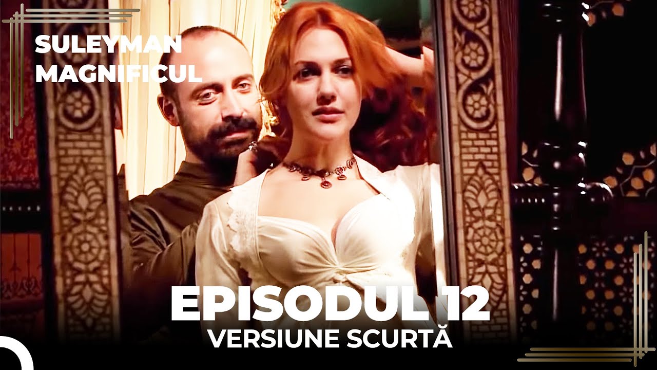 Suleyman Magnificul | Episodul 12 (Versiune Scurtă)