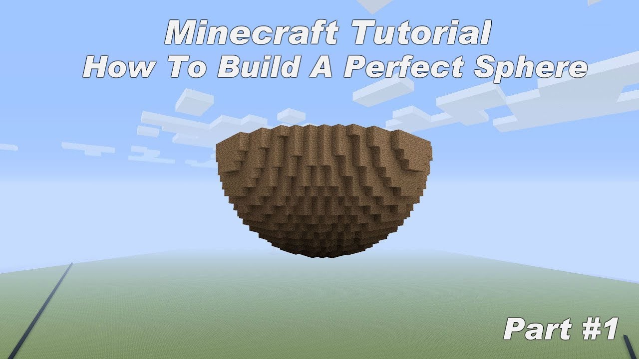 Minecraft: Как построить идеальную сферу. Часть 1 (урок)