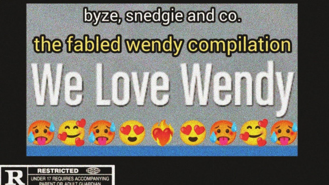 byze, snedgie & co. THE FABLED WENDY COMPILATION