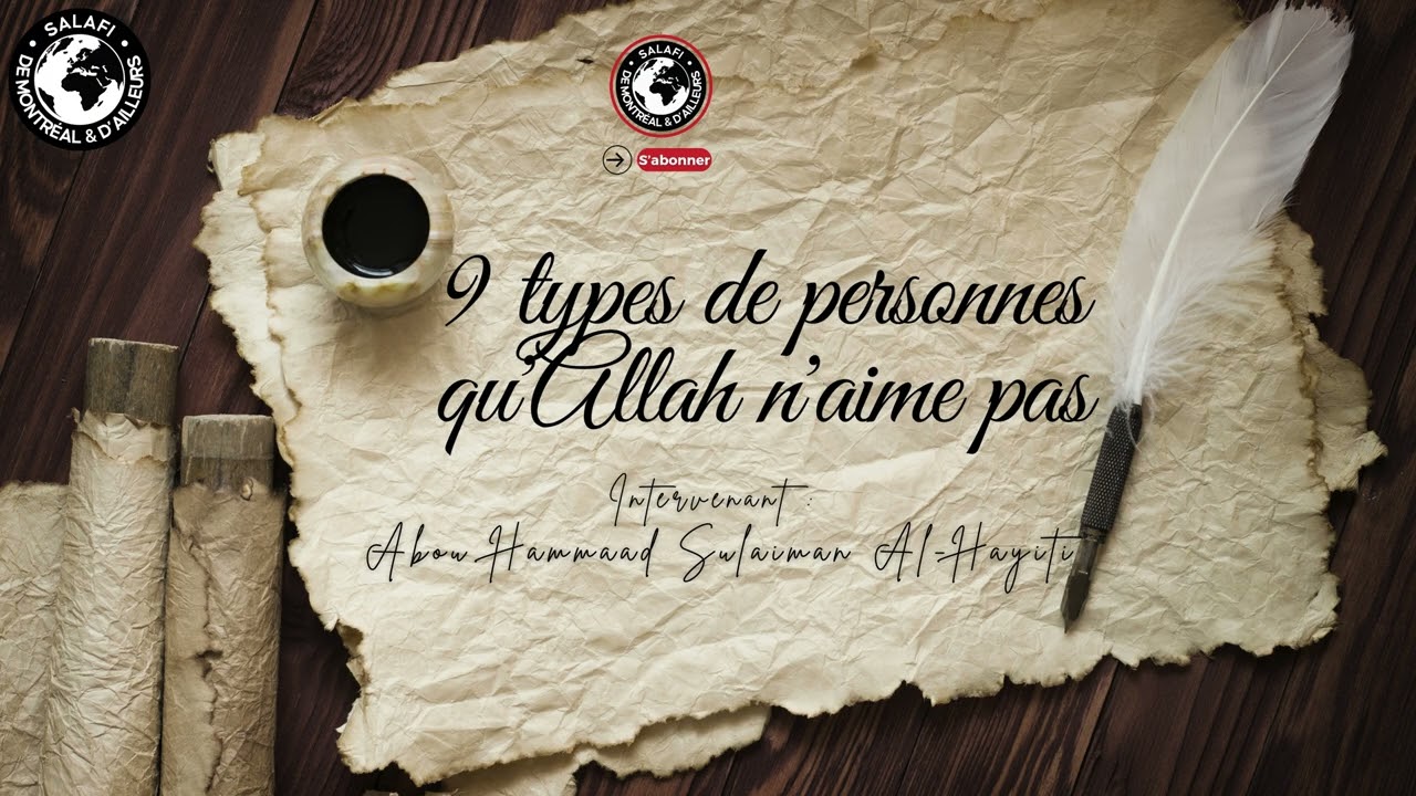 9 types de personnes qu'Allah n'aime pas | Par Abou Hammaad Sulaiman Al-Hayiti