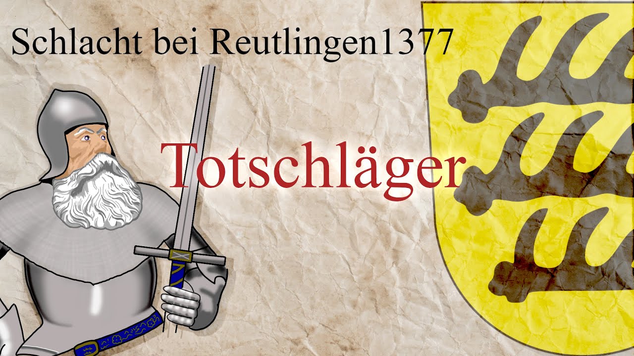 Die Schlacht bei Reutlingen 1377 - Totschläger