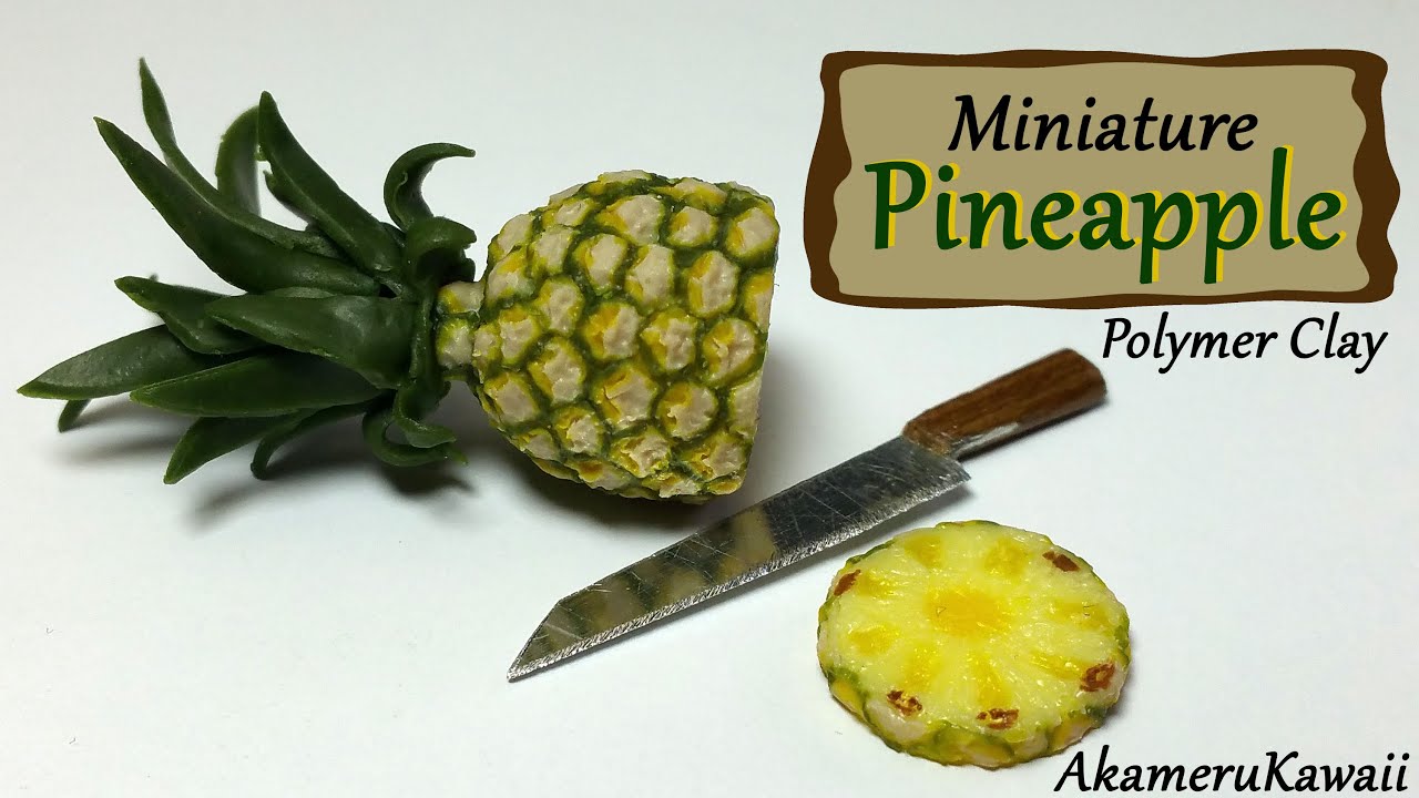 Miniature Pineapple - Polymer Clay Tutorial