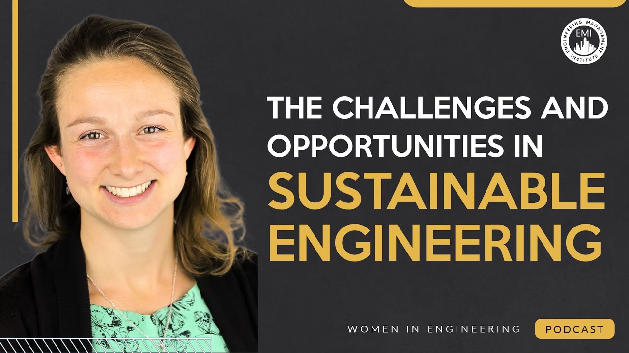 The Challenges and Opportunities in Sustainable Engineering