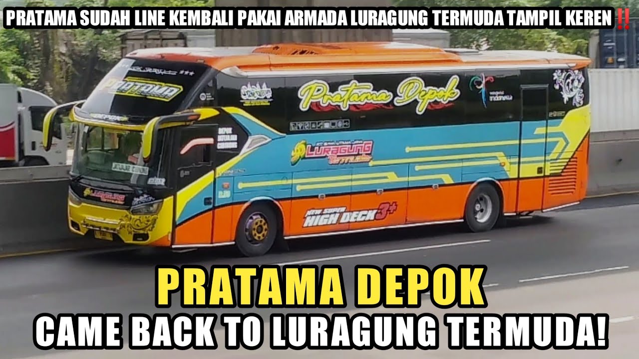 COME BACK ‼️PRATAMA DEPOK RESMI LINE KEMBALI PAKAI LURAGUNG TERMUDA!!PAKAI ARMADA EX ABADI PEJAGALAN