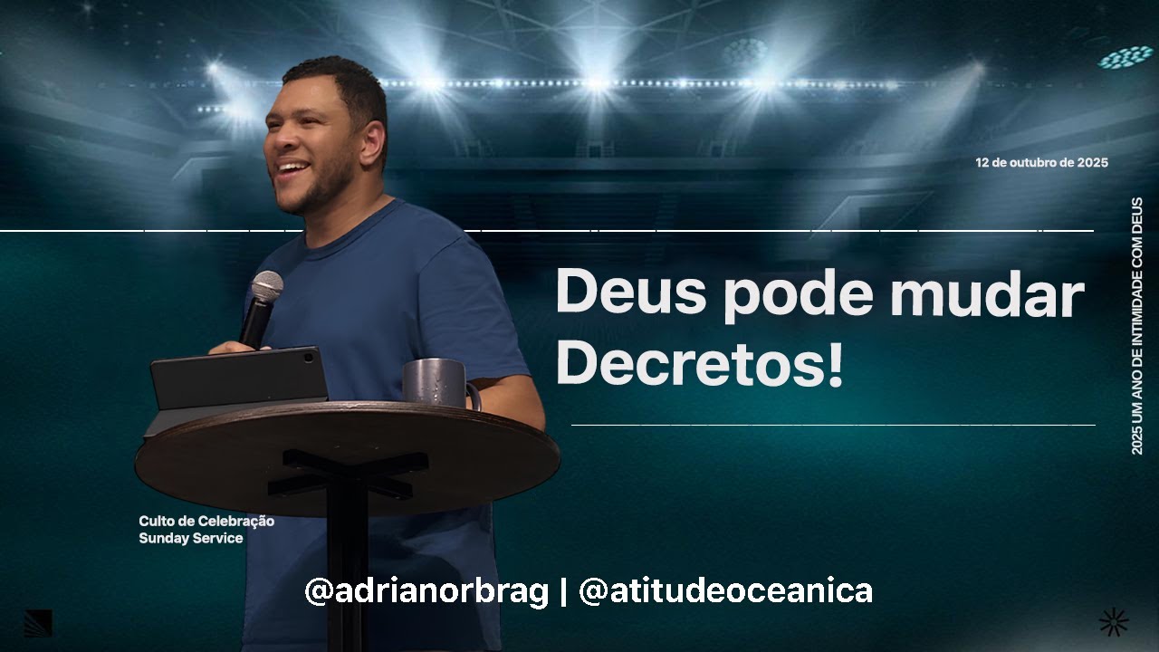 DEUS PODE MUDAR DECRETOS! - Pr. Adriano Bragança