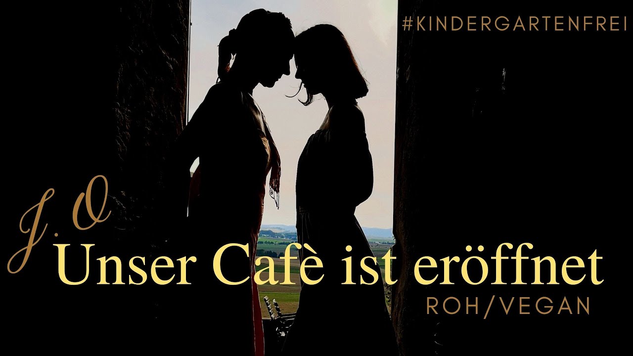 #kindergartenfrei - Begleite mich durch meinen Arbeitstag / Unser roh/vegan Cafè ist eröffnet