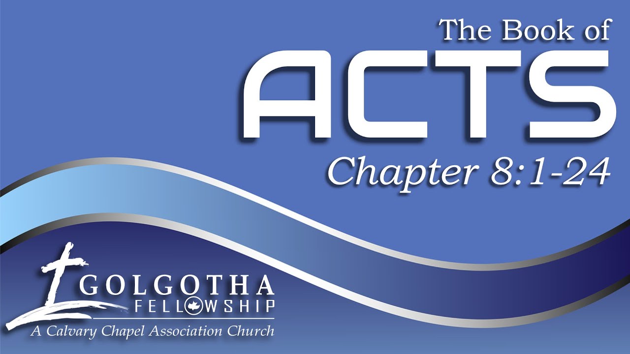 Acts 8 Part 1 - Lessons from Saul, Philip, and Simon