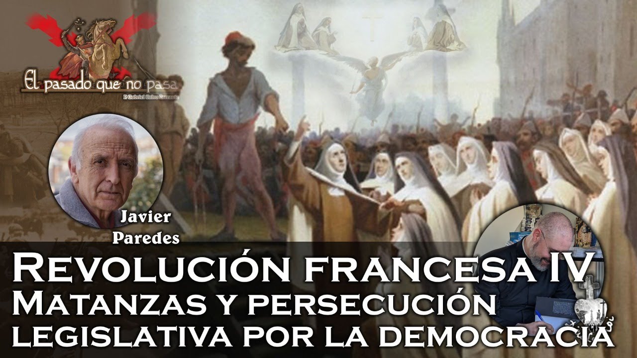 Revolución francesa (IV): Matanzas y persecución legislativa democrática - El pasado que no pasa 43