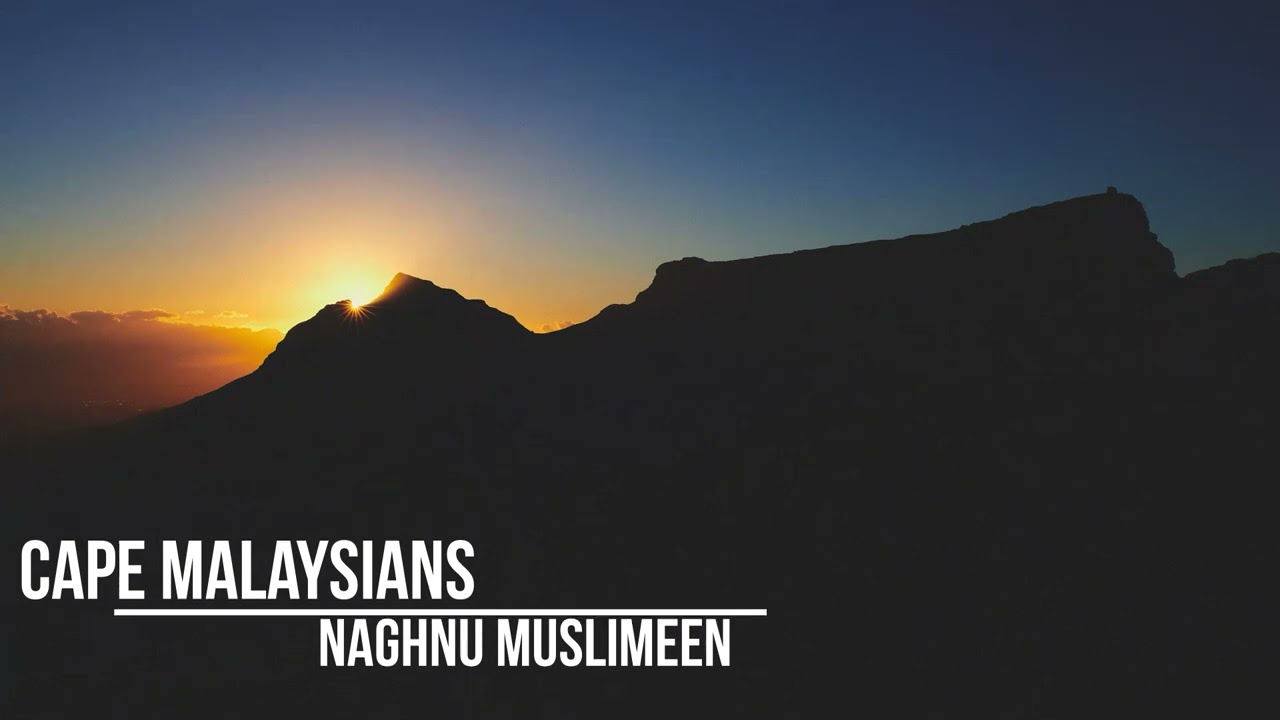 The Cape Malaysians - Naghnu Muslimeen
