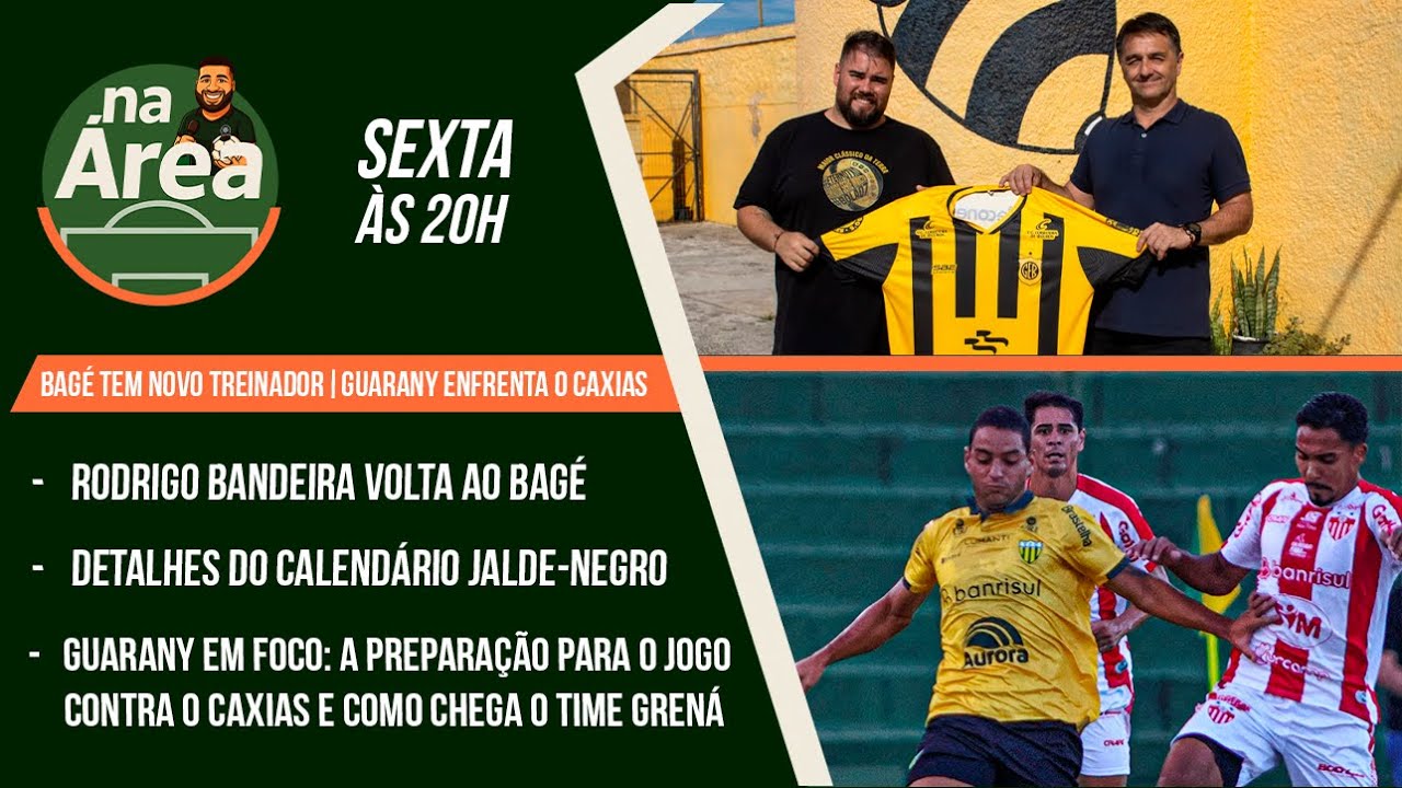 NA ÁREA #48 | OS DETALHES DE CAXIAS X GUARANY | BAGÉ TEM.NOVO TREINADOR!