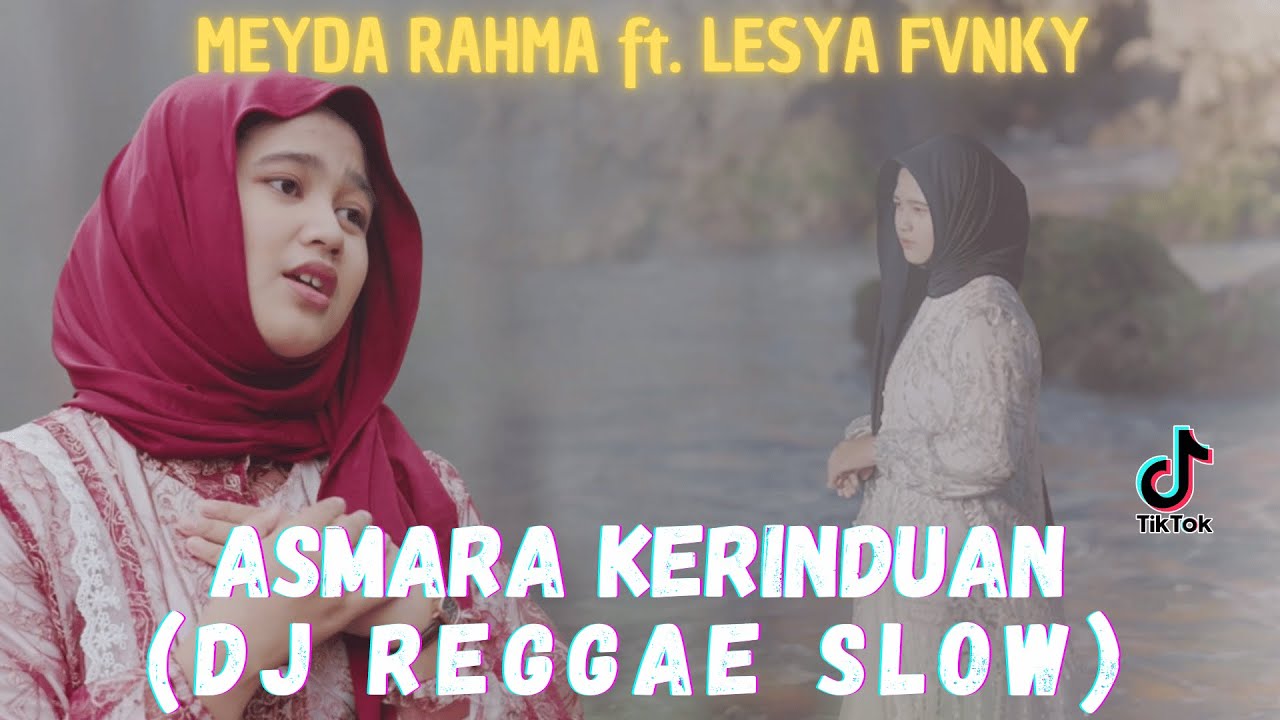 Meyda Rahma Ft. Lesya Fvnky - Asmara Kerinduan (Reggae Slow) | TRENDING TIKTOK 2025