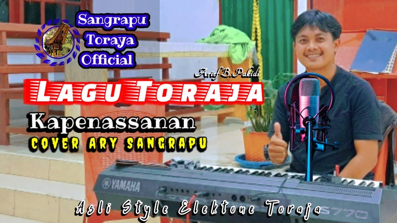 Lagu Toraja / Kapenassanan / Dipopulerkan Jhonny M.Thana / Ary Sangrapu