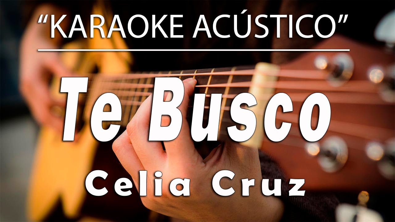 Te Busco - Celia Cruz (KARAOKE ACÚSTICO)
