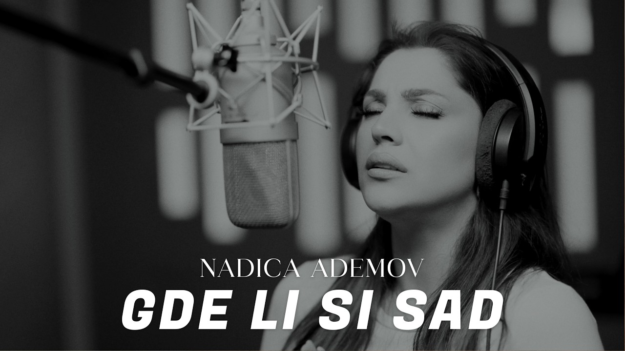 NADICA ADEMOV - GDE LI SI SAD (Album MILOSTINJA 2026)