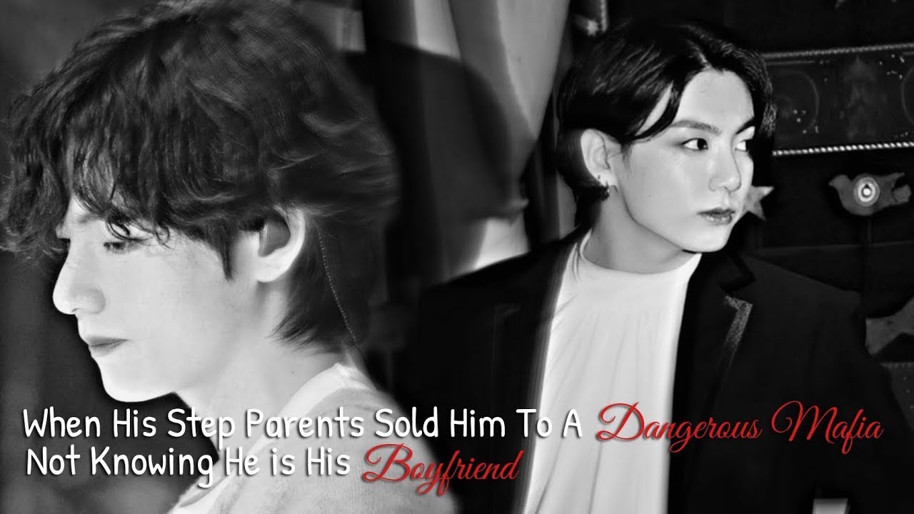 TaeKook/KookV Oneshot | When His Step Parents Sold Him To A Dangerous Mafia Not Knowing He Is His BF