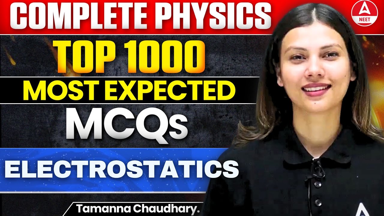 Electrostatics : Class 12 Physics | Most Important Questions for NEET 2024-Tamanna Mam