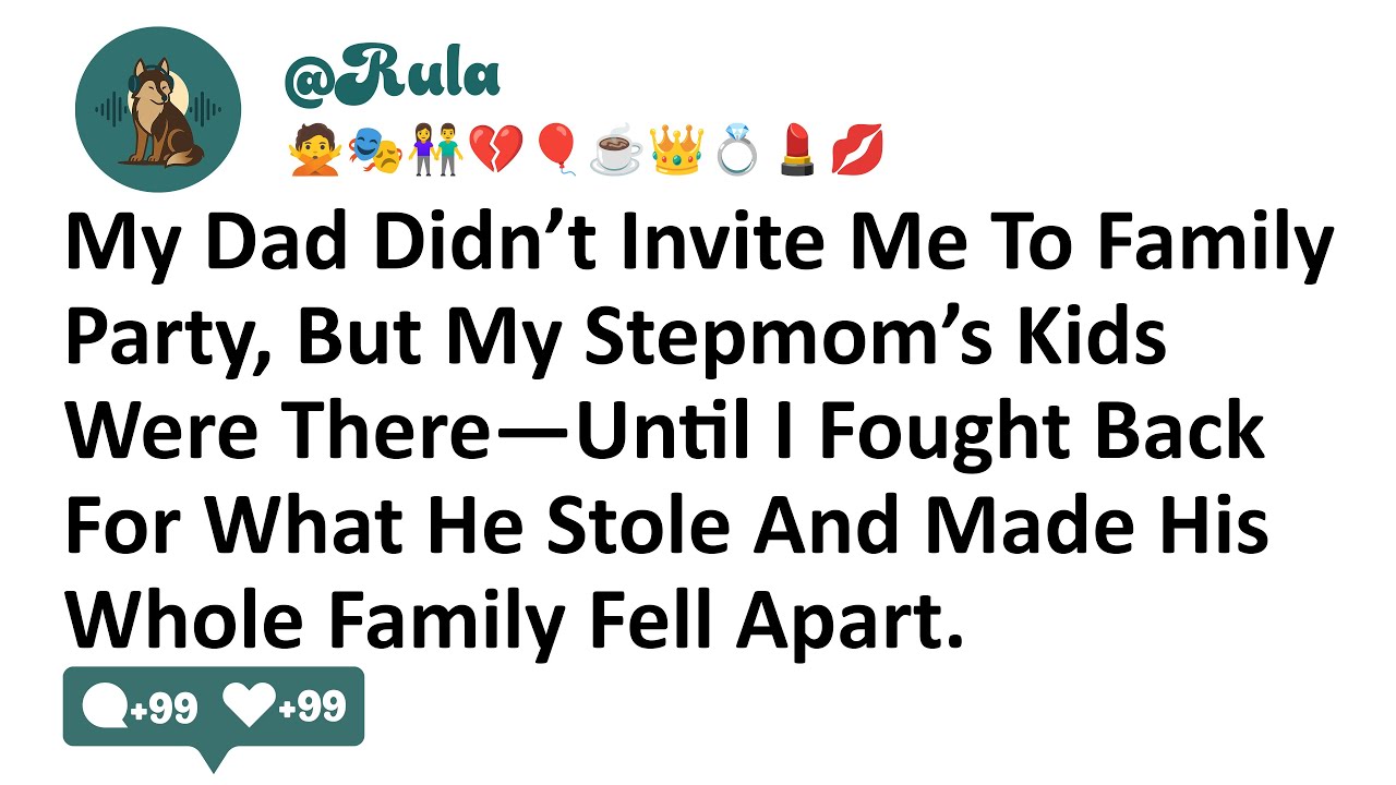 My Dad Didn’t Invite Me To Family Party, But My Stepmom’s Kids Were There—Until I Fought Back For...