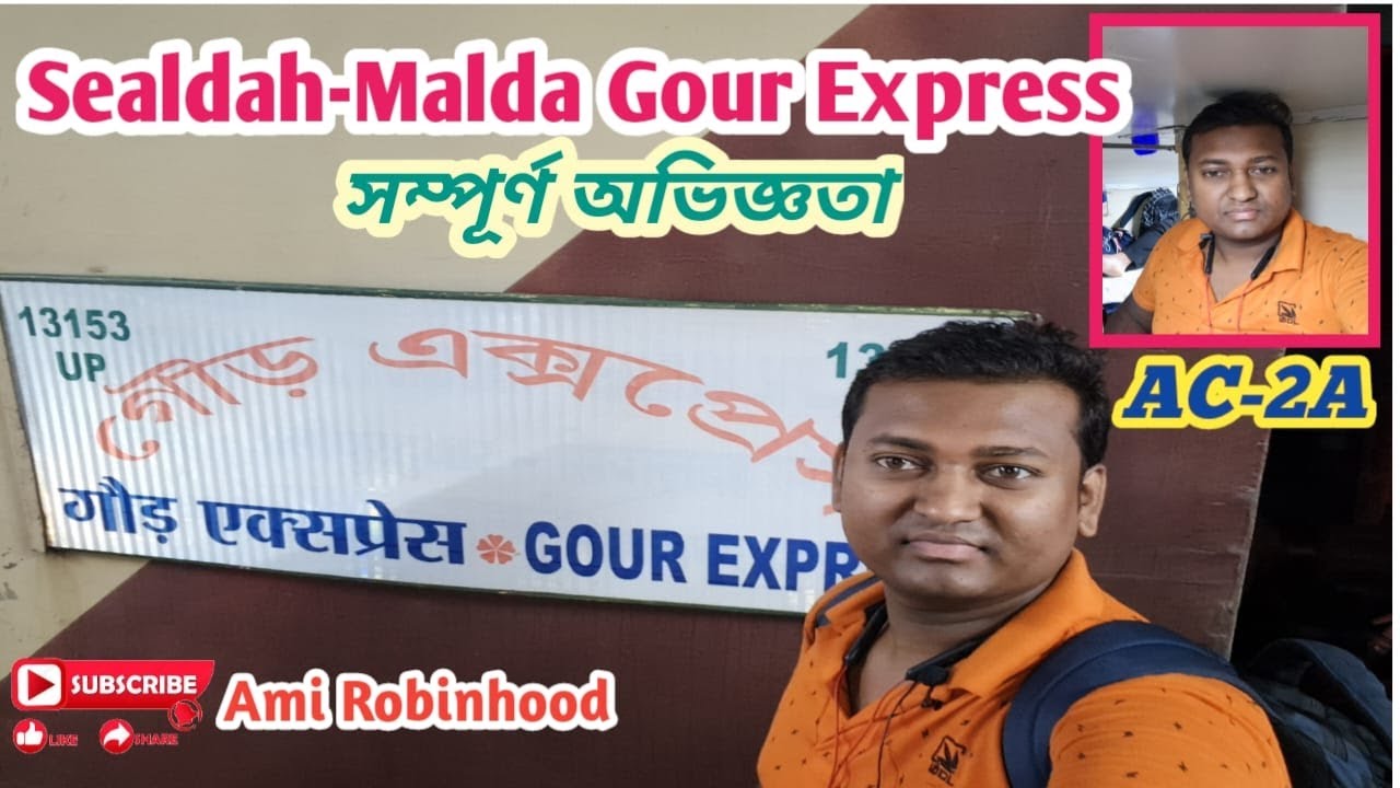 Gour Express Full Journey || Sealdah to Malda Town full Journey | Gour Express AC-2A | Ami Robinhood