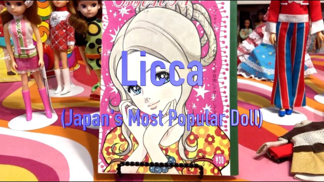 Licca (Japan’s Most Popular Doll)