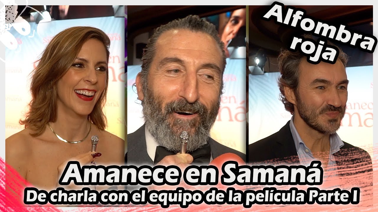Premiere Amanece en Samaná | De charla con el equipo de la película