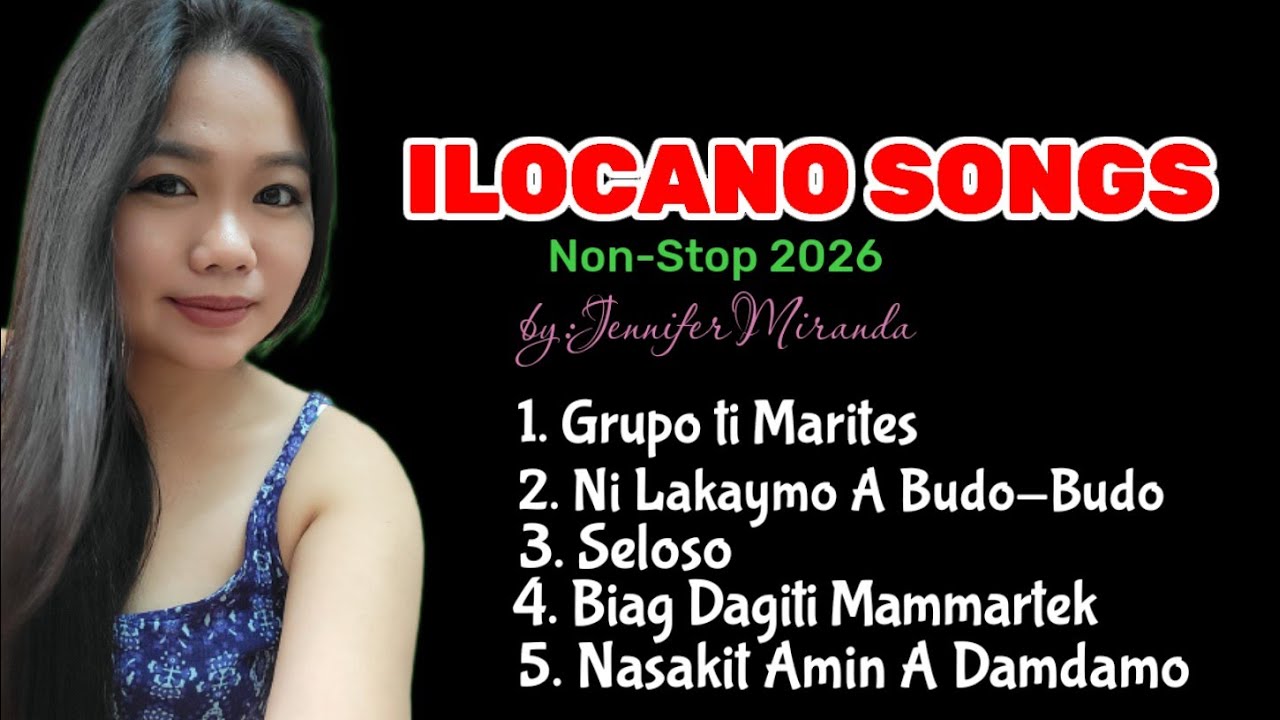 ILOCANO SONG non stop 2026 by Jennifer Miranda