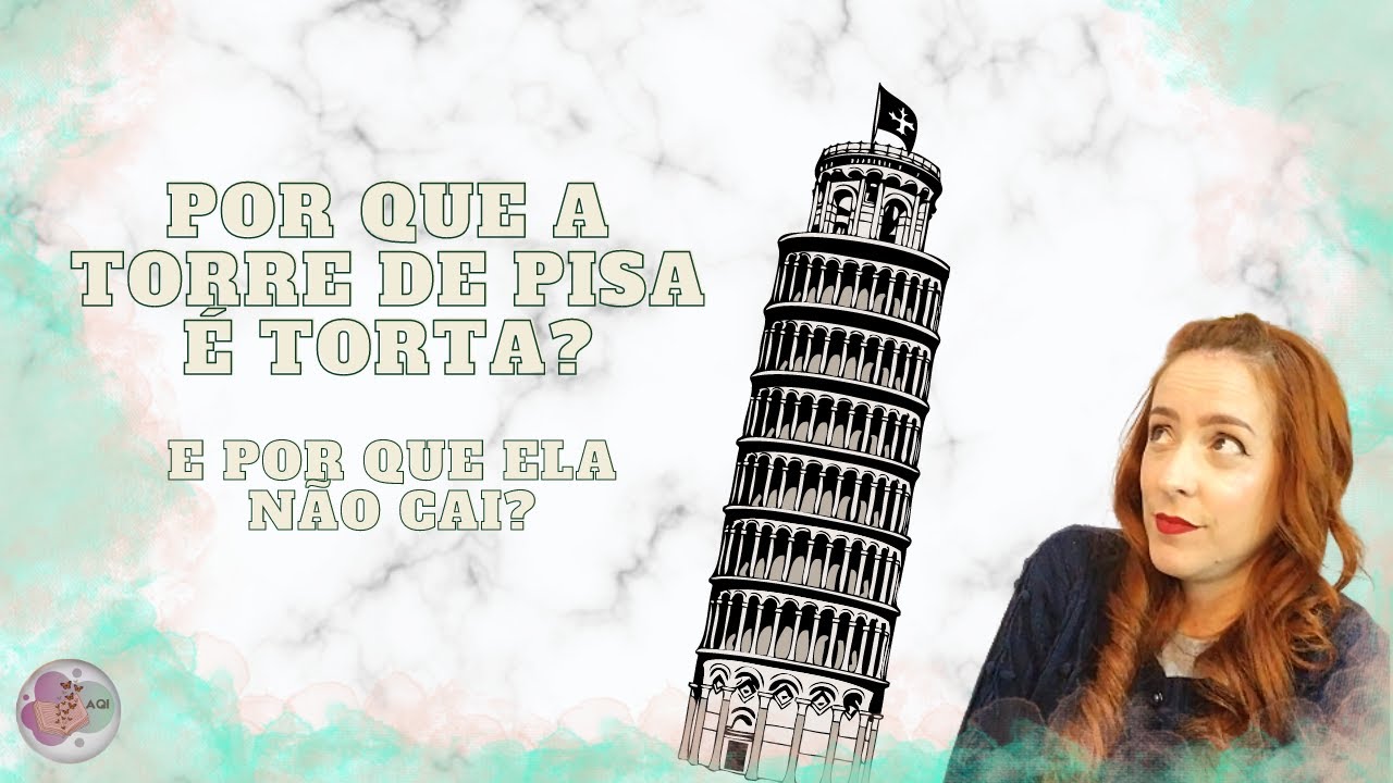 Por que a Torre de Pisa é torta? E por que ela não cai?