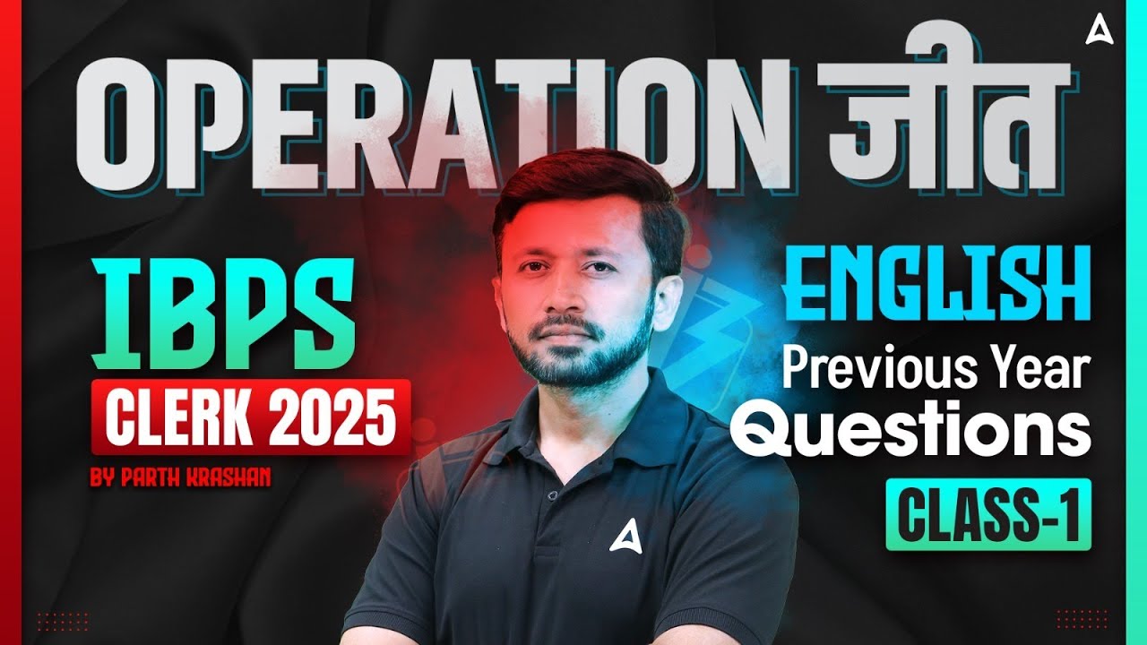 IBPS Clerk 2025 | English Previous Year Questions Class-1 | By Parth Krishan