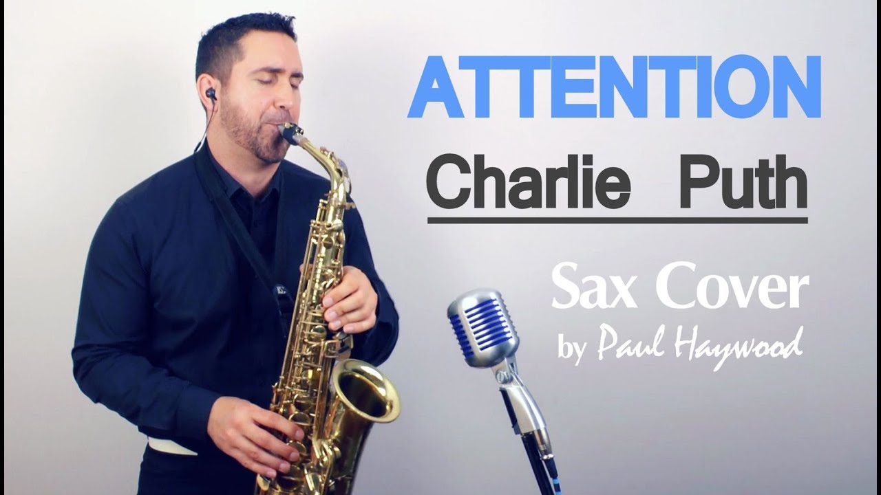 ATTENTION by Charlie Puth -  🎷 Sax Cover 🎷 by Paul Haywood
