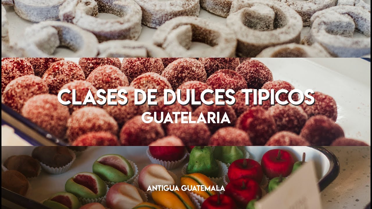 Preparando Dulces Tipicos de Guatemala | Guatelaria