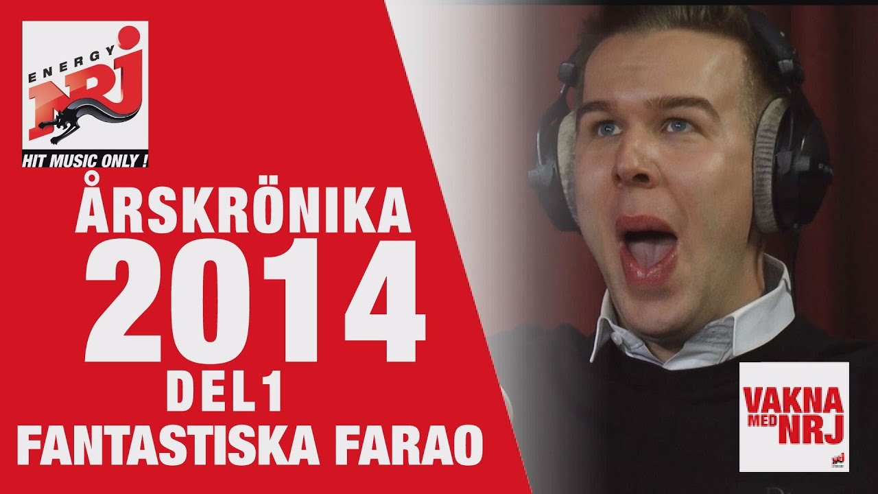 Farao: Årskrönika 2014 - VAKNA MED NRJ